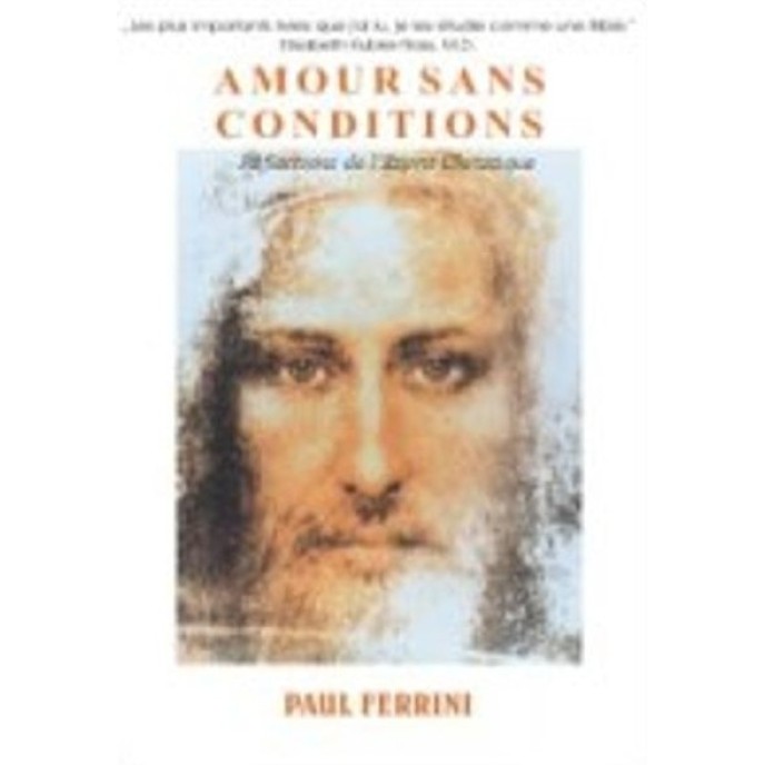 Amour sans conditions – Paul Ferrini