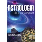 Astrologia de la Cer la Pământ – Valeriu Pănoiu