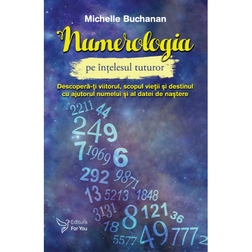 Numerologia pe înțelesul tuturor - Michelle Buchanan (livrare începând cu 16 septembrie)