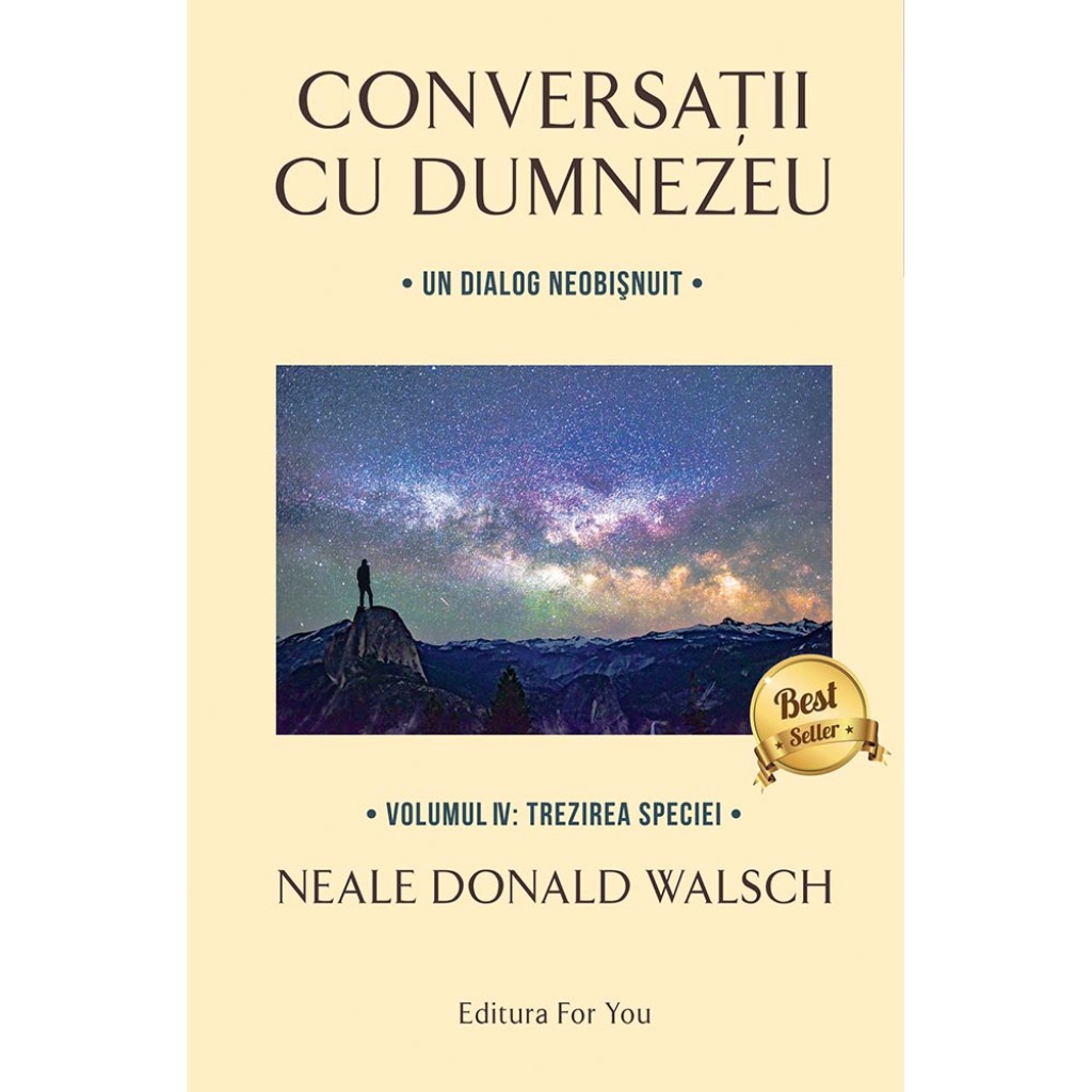 Conversații cu Dumnezeu, vol. 4 – Neale Donald Walsch - Editura
