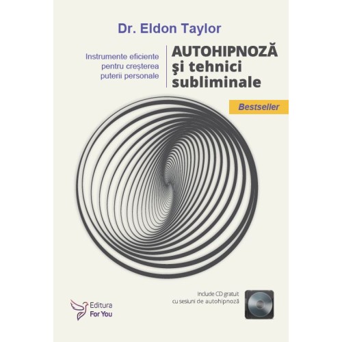 Autohipnoza si tehnici subliminale (include CD) - Eldon Taylor