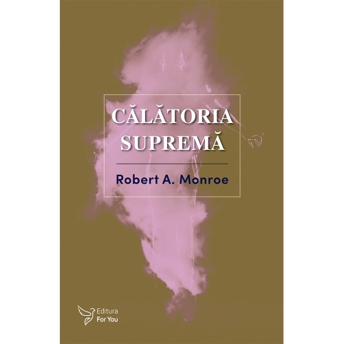 Calatoria suprema - Robert A. Monroe