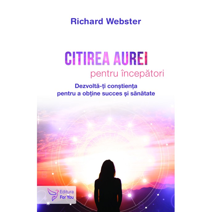 Citirea aurei pentru începători - Richard Webster 