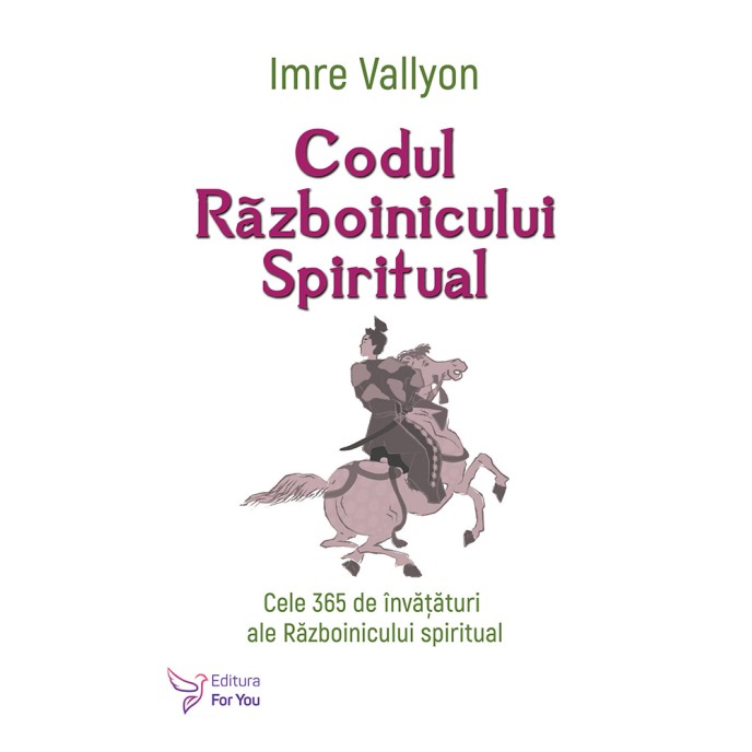 Codul Războinicului Spiritual - Imre Vallyon