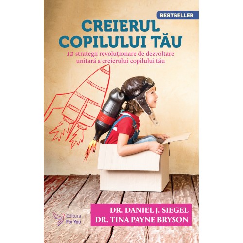 Creierul copilului tau - Dr. Daniel J. Siegel