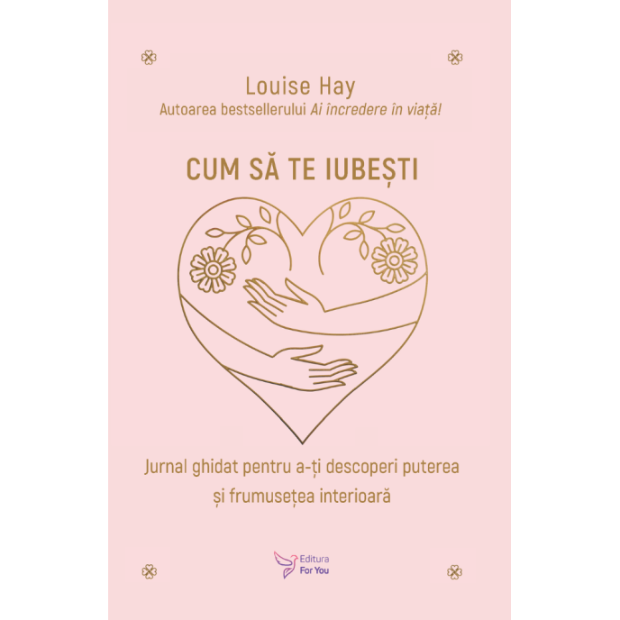 Cum să te iubești - Louise Hay