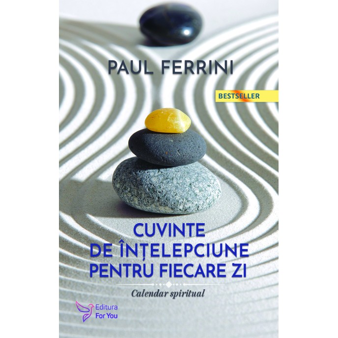 Cuvinte de înţelepciune pentru fiecare zi – Paul Ferrini