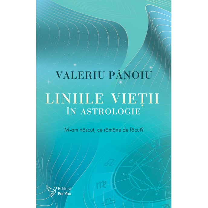 Liniile vieții în astrologie - Valeriu Pănoiu