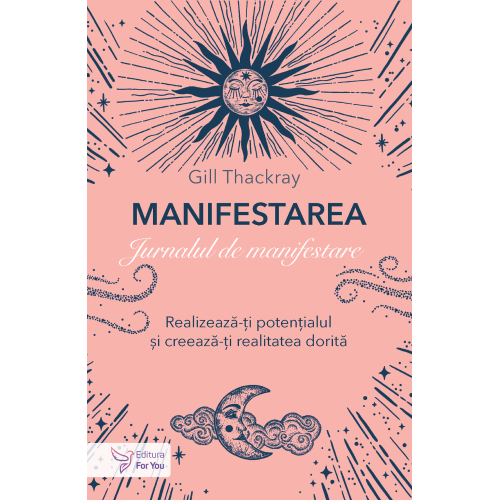 Manifestarea. Jurnalul de manifestare - Gill Thackray