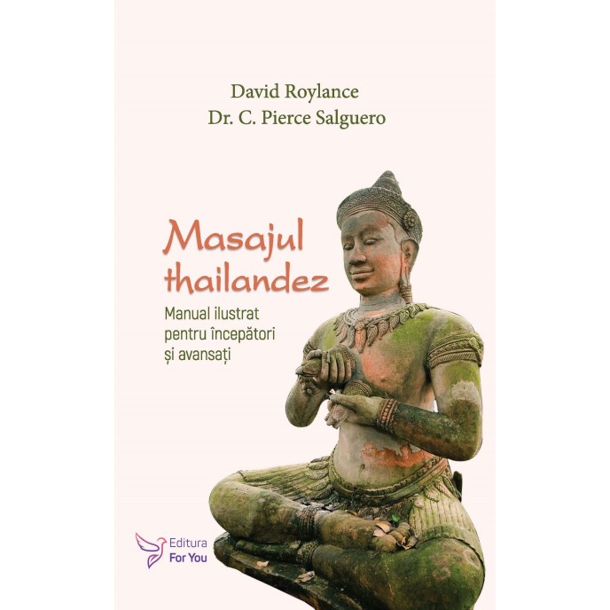 Masajul thailandez - David Roylance și Dr. C. Pierce Salguero 