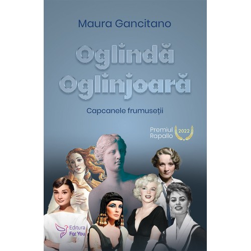 Oglinda oglinjoara. Capcanele frumusetii - Maura Gancitano