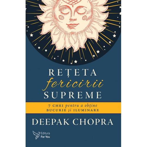 Reteta fericirii supreme - Deepak Chopra