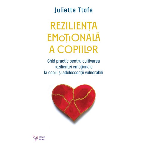 Rezilienta emotionala a copiilor - Juliette Ttofa