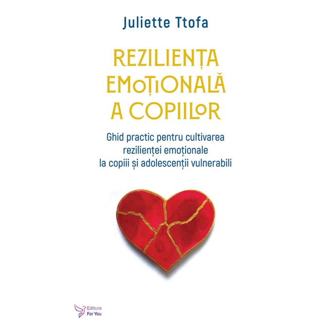 Reziliența emoțională a copiilor - Juliette Ttofa