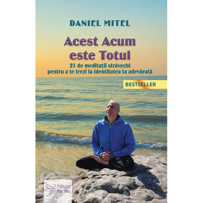 Acest Acum este Totul – Daniel Mitel