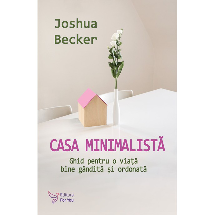 Casa minimalistă – Joshua Becker