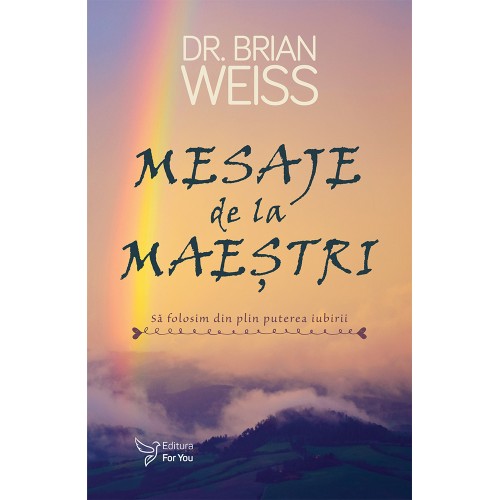 Mesaje de la Maestri - Dr. Brian Weiss