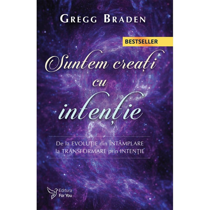 Suntem creați cu intenție – Gregg Braden