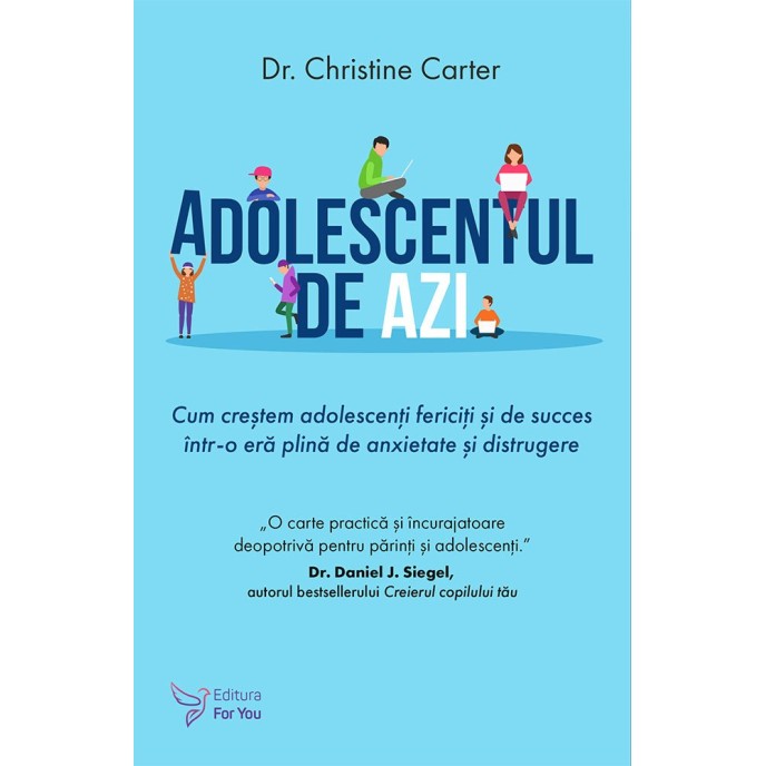 Adolescentul de azi – Dr. Christine Carter