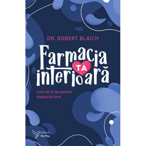 Farmacia ta interioara - Dr. Robert Blaich