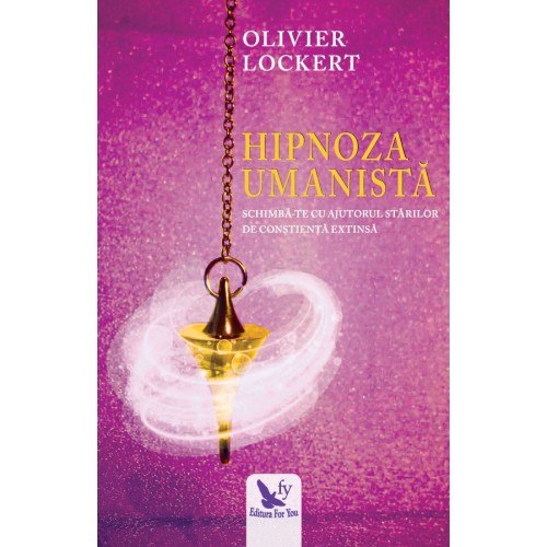 Hipnoza umanistă – Olivier Lockert