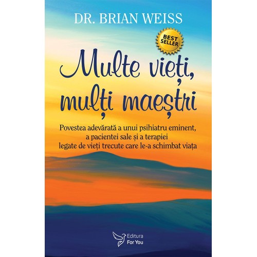 Multe vieti, multi maestri - Dr. Brian Weiss