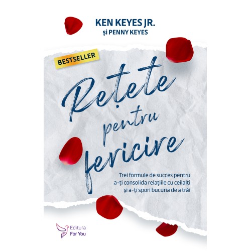 Reţete pentru fericire – Ken Keyes