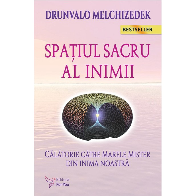 Spaţiul Sacru al Inimii – Drunvalo Melchizedek