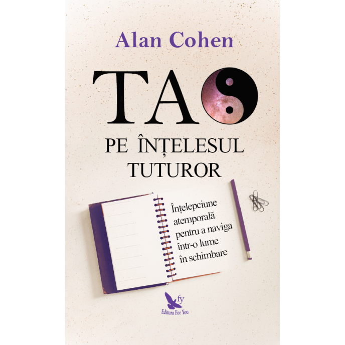 Tao pe înțelesul tuturor – Alan Cohen