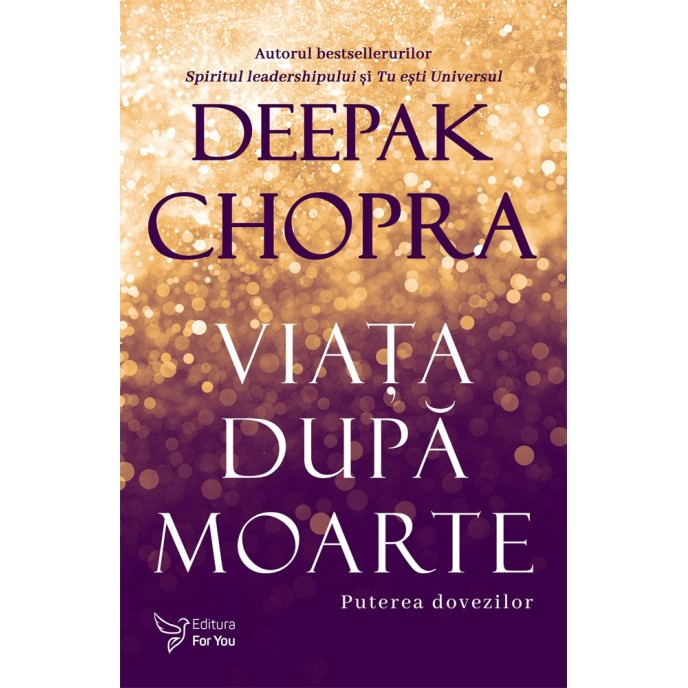 Viaţa după moarte – Deepak Chopra