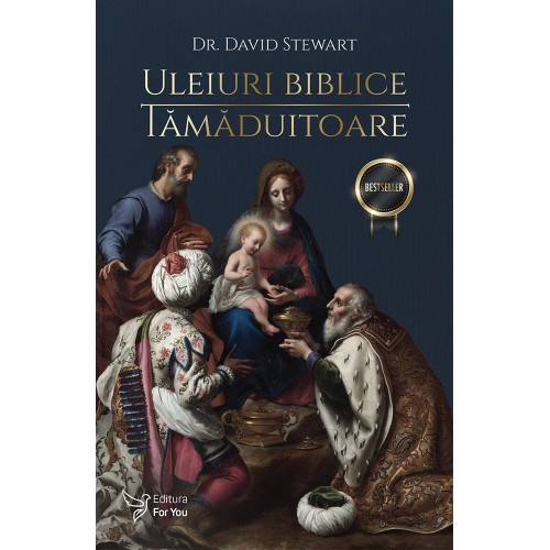 Uleiuri biblice tamaduitoare - Dr. David Stewart