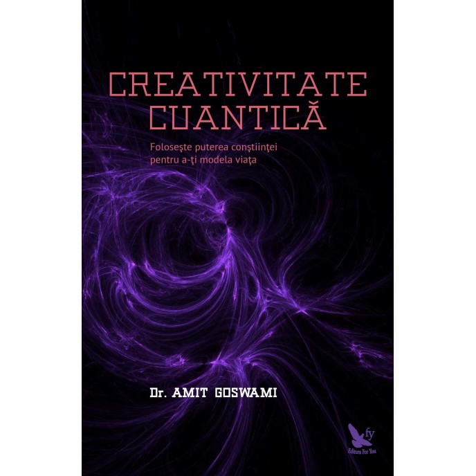 Creativitate cuantică – Dr. Amit Goswami