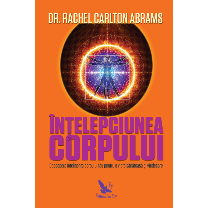 Înțelepciunea corpului – Dr. Rachel Carlton Abrams