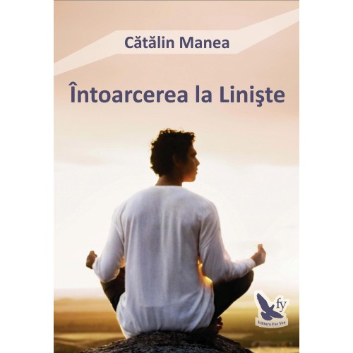 Întoarcerea la linişte – Cătălin Manea