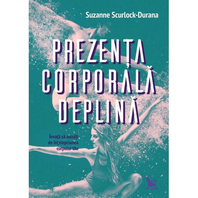 Prezența corporală deplină – Suzanne Scurlock-Durana