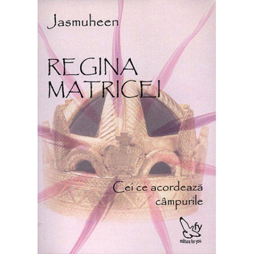 Regina matricei. Cei ce acordează câmpurile – Jasmuheen