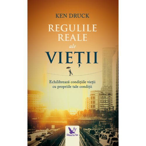 Regulile Reale ale vieții – Ken Druck