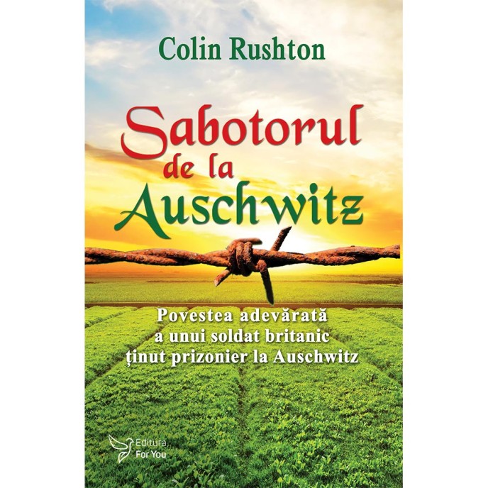 Sabotorul de la Auschwitz – Colin Rushton