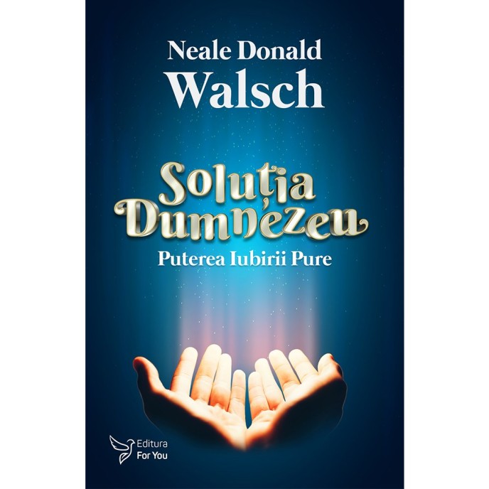 Soluția Dumnezeu – Neale Donald Walsch