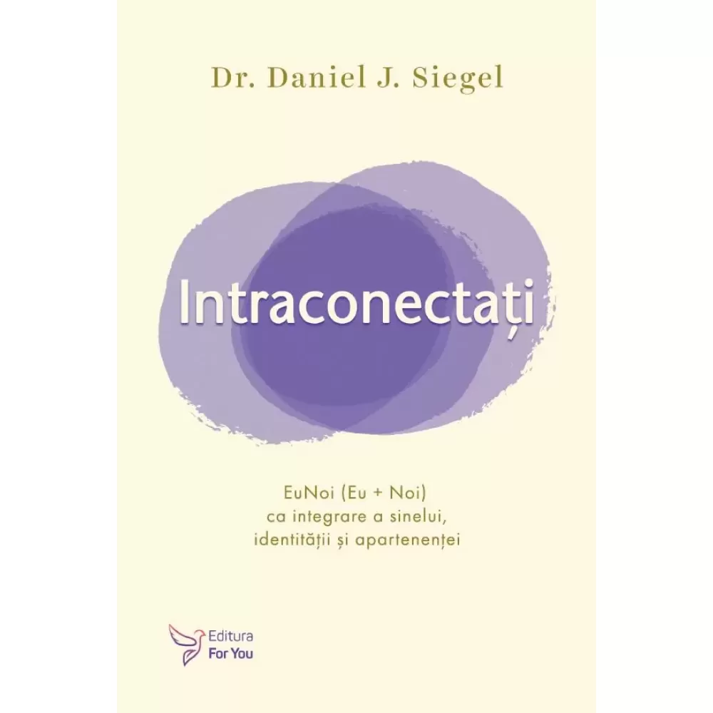 Intraconectați - Dr. Daniel J. Siegel 