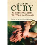 Părinți străluciți, profesori fascinanți – Dr. Augusto Cury