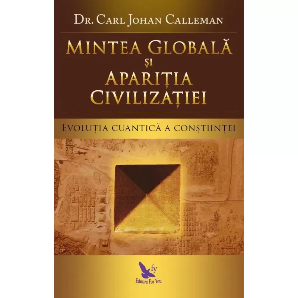 Mintea globală și apariția civilizației – Carl Calleman