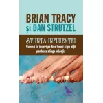 Știința influenței – Brian Tracy, Dan Strutzel