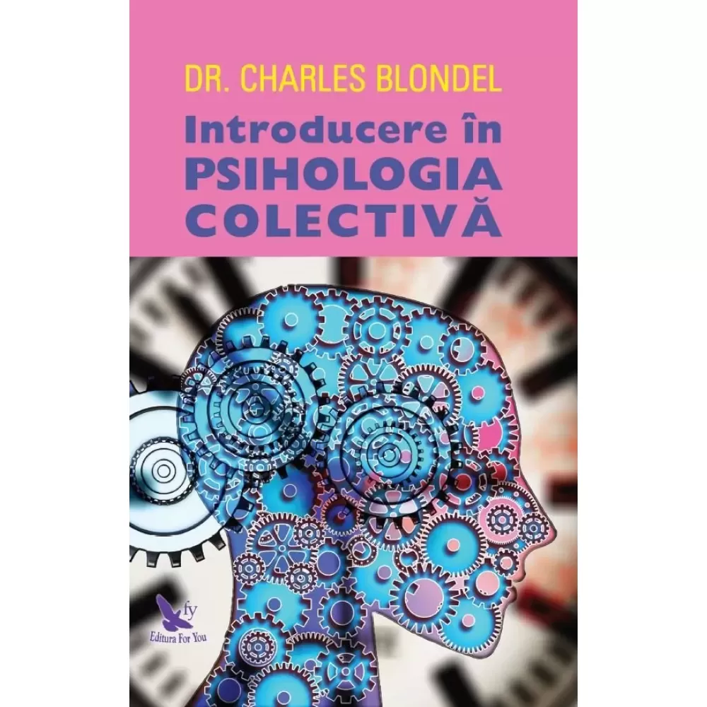 Introducere în psihologia colectivă – Dr. Charles Blondel