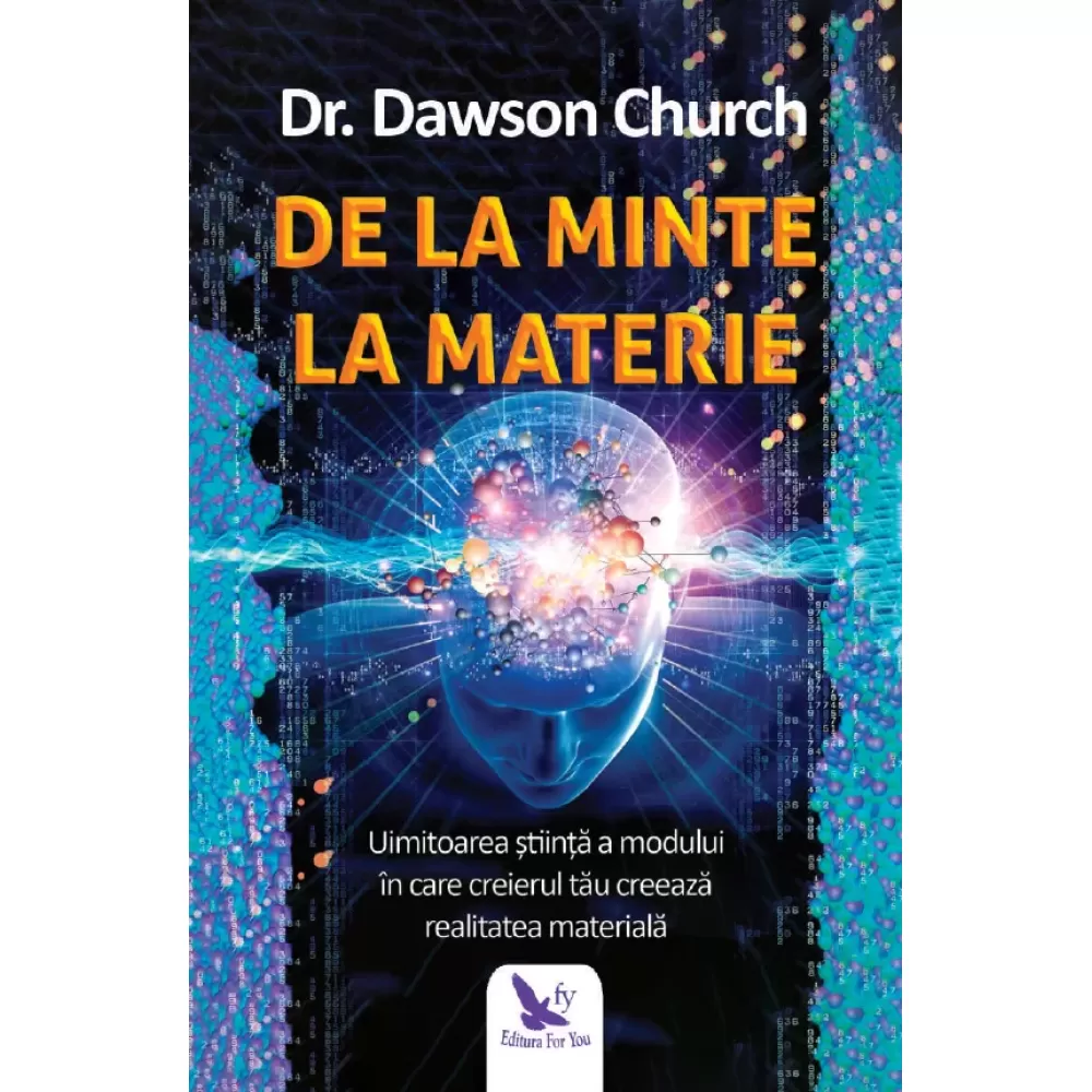 De la minte la materie – Dr. Dawson Church