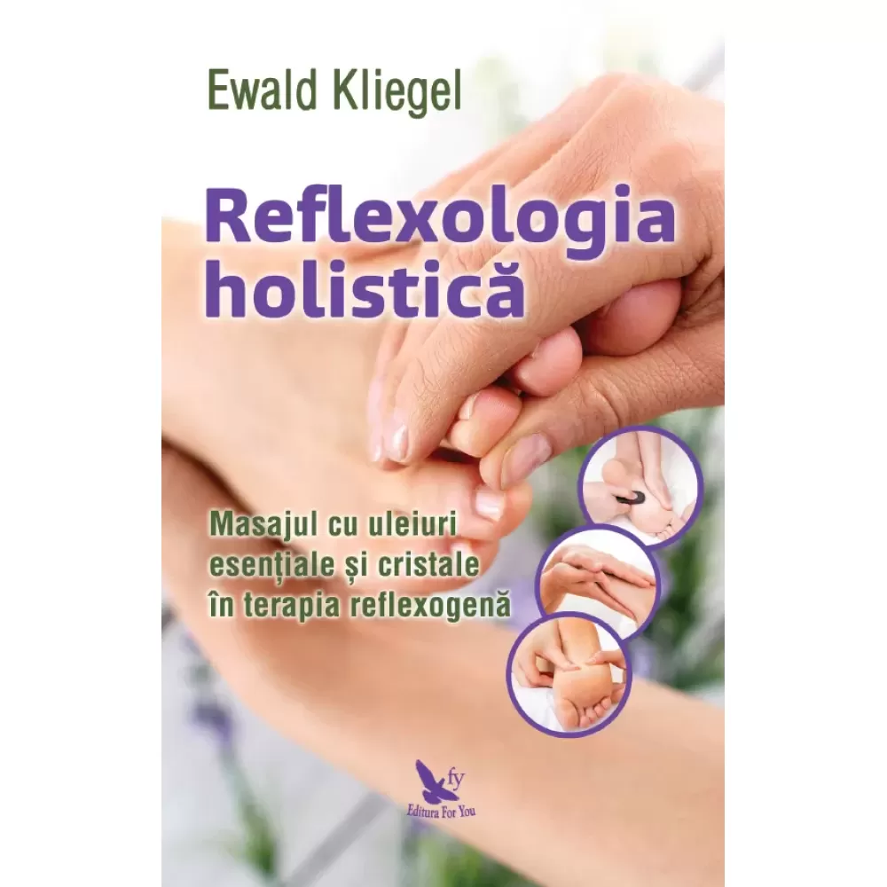Reflexologia holistică – Ewald Kliegel 