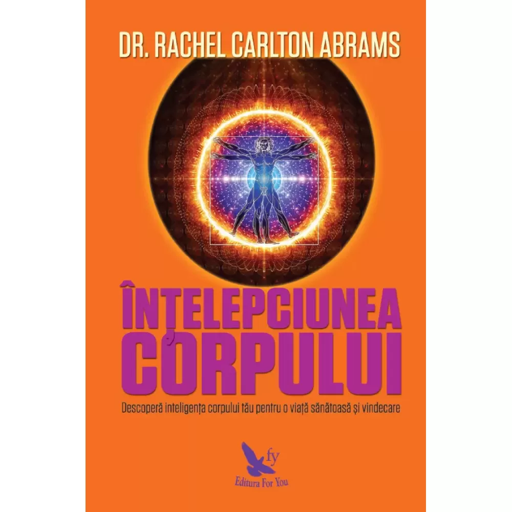 Înțelepciunea corpului – Dr. Rachel Carlton Abrams 