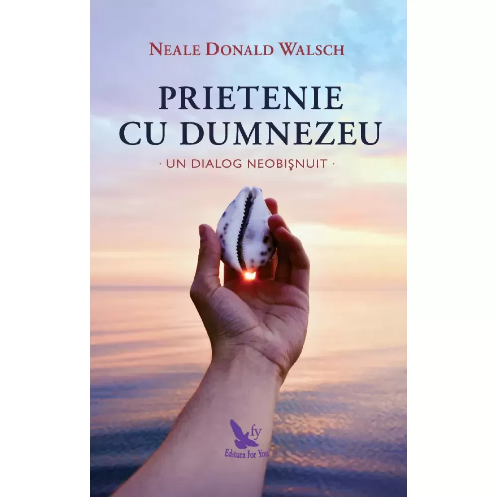 Prietenie cu Dumnezeu – Neale Donald Walsch