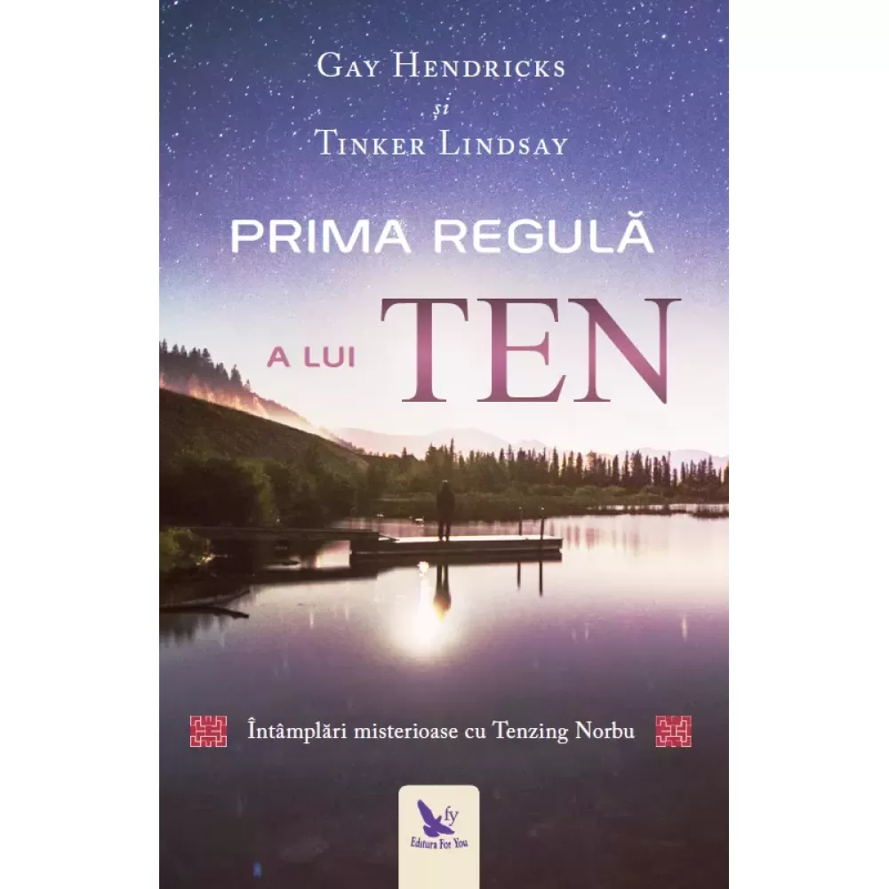 Prima regulă a lui Ten – Gay Hendricks, Tinker Lindsay