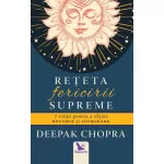 Rețeta fericirii supreme – Deepak Chopra 